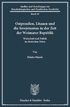 Ostpreußen, Litauen und die Sowjetunion in der Zeit der Weimarer Republik.