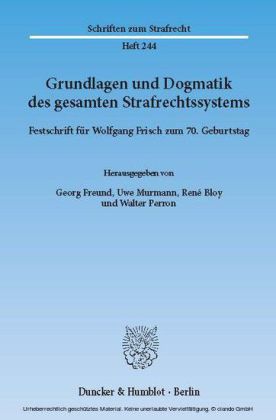 Grundlagen und Dogmatik des gesamten Strafrechtssystems.