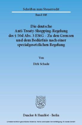 Die deutsche Anti-Treaty-Shopping-Regelung des 50d Abs. 3 EStG - Zu den Grenzen und dem Bedürfnis nach einer spezialgesetzlichen Regelung.