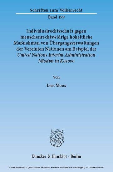 Individualrechtsschutz gegen menschenrechtswidrige, hoheitliche Maßnahmen von Übergangsverwaltungen der Vereinten Nationen am Beispiel der United Nations Interim Administration Mission in Kosovo. main product photo