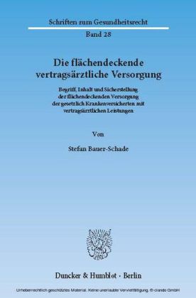 Die flächendeckende vertragsärztliche Versorgung.