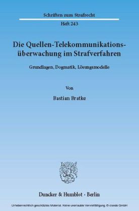 Die Quellen-Telekommunikationsüberwachung im Strafverfahren.