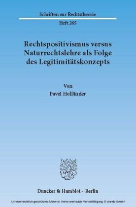 Rechtspositivismus versus Naturrechtslehre als Folge des Legitimitätskonzepts.