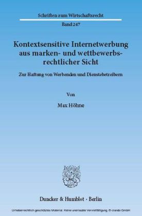 Kontextsensitive Internetwerbung aus marken- und wettbewerbsrechtlicher Sicht.