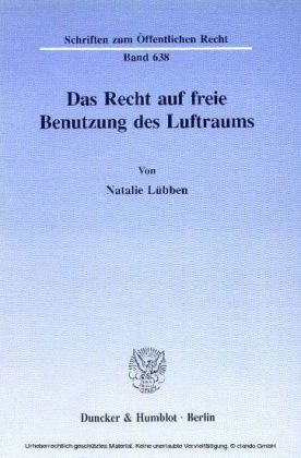 Das Recht auf freie Benutzung des Luftraums.