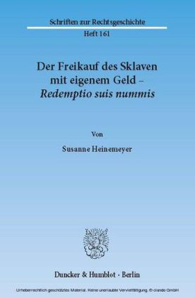 Der Freikauf des Sklaven mit eigenem Geld - Redemptio suis nummis.