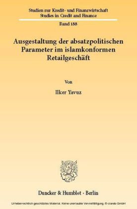 Ausgestaltung der absatzpolitischen Parameter im islamkonformen Retailgeschäft.