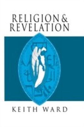 Religion and Revelation: A Theology of Revelation in the World's Religions