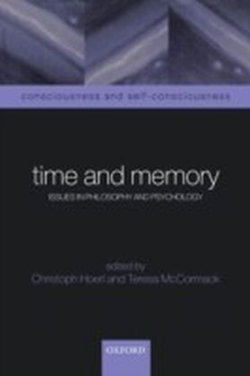 Time and Memory: Issues in Philosophy and Psychology