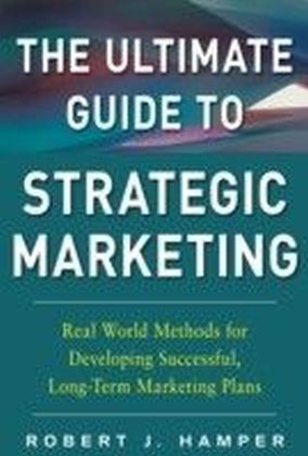 Ultimate Guide to Strategic Marketing