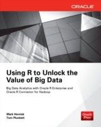 Using R to Unlock the Value of Big Data