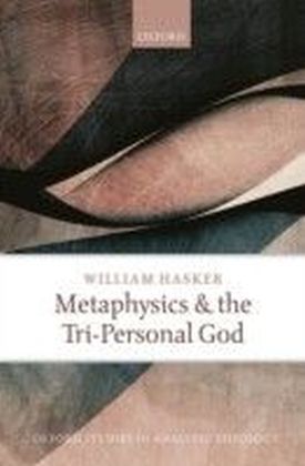 Metaphysics and the Tri-Personal God