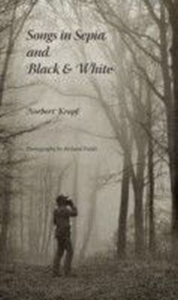 Songs in Sepia and Black and White