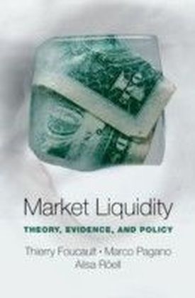 Market Liquidity: Theory, Evidence, and Policy