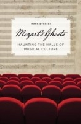 Mozart's Ghosts: Haunting the Halls of Musical Culture