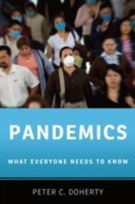 Pandemics: What Everyone Needs to Know