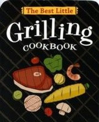 Best Little Grilling Cookbook