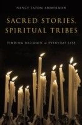 Sacred Stories, Spiritual Tribes: Finding Religion in Everyday Life main product photo