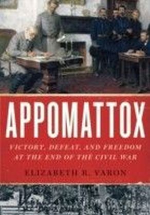 Appomattox: Victory, Defeat, and Freedom at the End of the Civil War main product photo