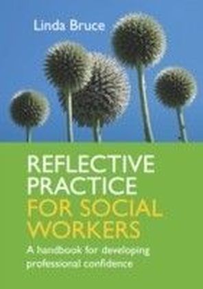 Reflective Practice For Social Workers
