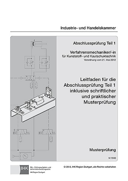PAL-Musteraufgabensatz - Abschlussprüfung Teil 1 Verfahrensmechaniker/-in für Kunststoff- und Kautschuktechnik (M 1940) main product photo