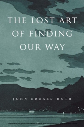 Lost Art of Finding Our Way