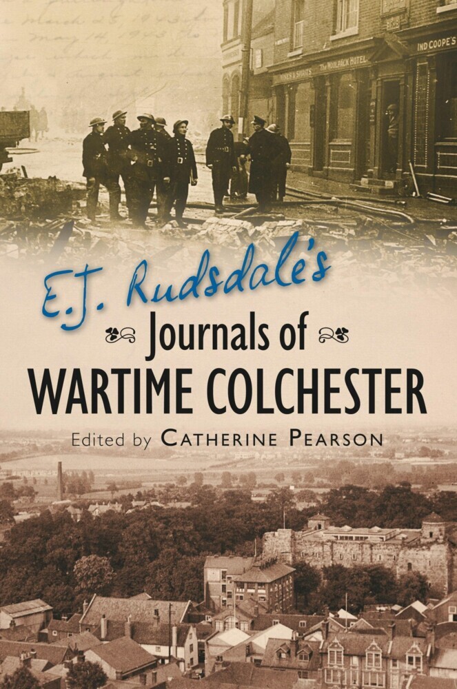 E. J. Rudsdale's Journals of Wartime Colchester main product photo