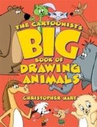 Cartoonist's Big Book of Drawing Animals