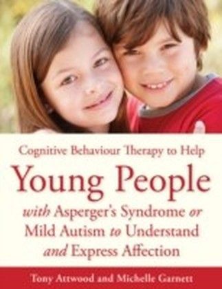 CBT to Help Young People with Asperger's Syndrome or Mild Autism to Understand and Express Affection