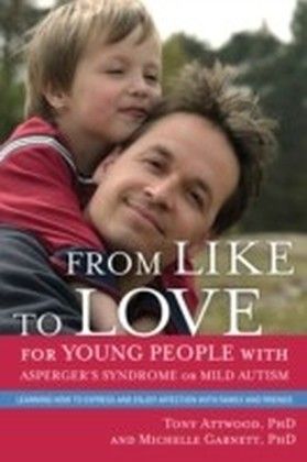 From Like to Love for Young People with Asperger's Syndrome or Mild Autism