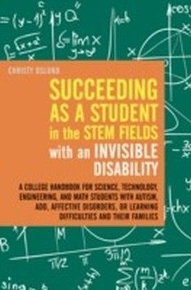 Succeeding as a Student in the STEM Fields with an Invisible Disability