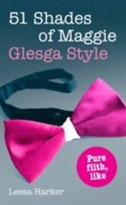 51 Shades of Maggie, Glesga Style main product photo