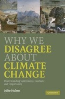 Why We Disagree About Climate Change