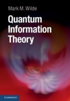 Quantum Information Theory
