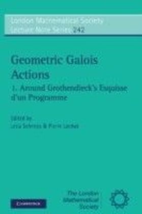 Geometric Galois Actions: Volume 1, Around Grothendieck's Esquisse d'un Programme main product photo