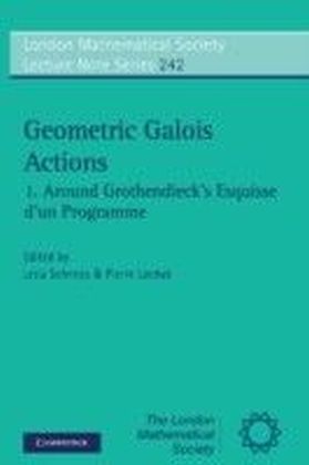 Geometric Galois Actions: Volume 1, Around Grothendieck's Esquisse d'un Programme