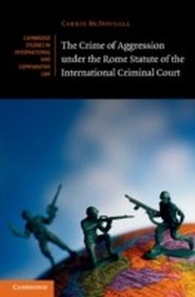 Crime of Aggression under the Rome Statute of the International Criminal Court