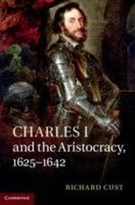 Charles I and the Aristocracy, 1625-1642 main product photo