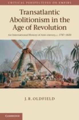 Transatlantic Abolitionism in the Age of Revolution