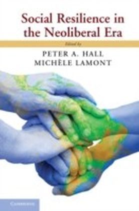 Social Resilience in the Neo-Liberal Era