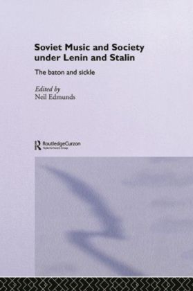 Soviet Music and Society under Lenin and Stalin