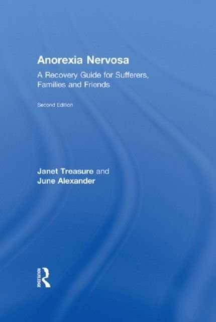 Anorexia Nervosa: A Recovery Guide for Sufferers, Families and Friends main product photo