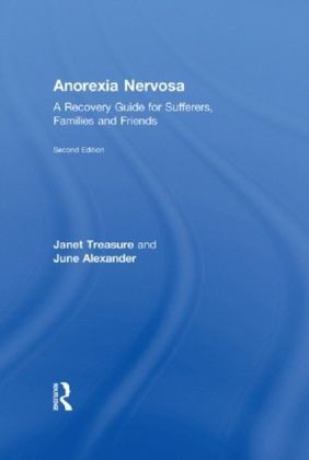 Anorexia Nervosa: A Recovery Guide for Sufferers, Families and Friends