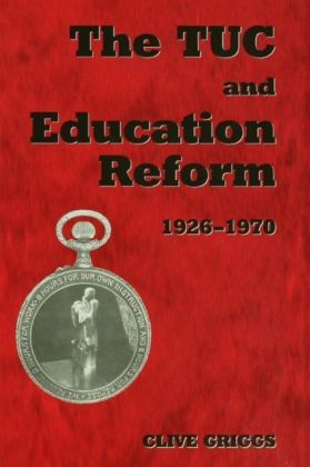 TUC and Education Reform, 1926-1970