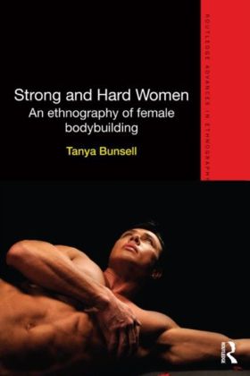 Strong and hard women: an ethnography of female body building