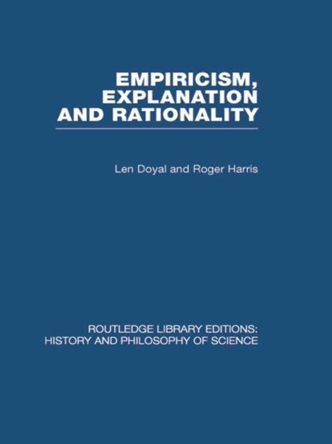 Empiricism, Explanation and Rationality main product photo