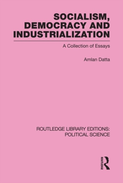 Socialism, Democracy and Industrialization Routledge Library Editions: Political Science Volume 53 main product photo