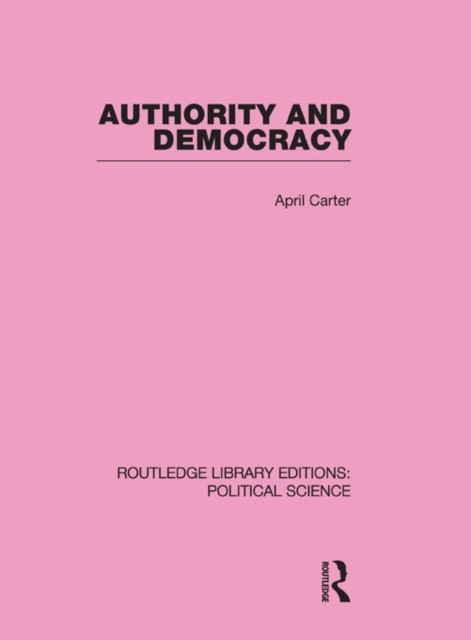 Authority and Democracy (Routledge Library Editions: Political Science Volume 5) main product photo
