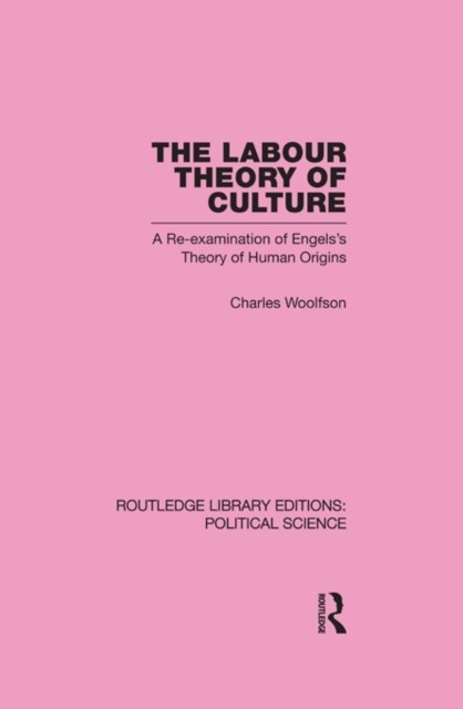 Labour Theory of Culture Routledge Library Editions: Political Science Volume 42 main product photo
