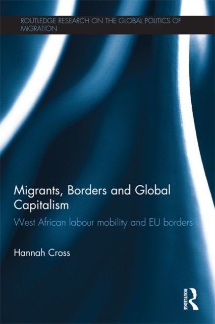 Migrants, Borders and Global Capitalism main product photo